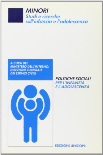 Politiche sociali per l'infanzia e l'adolescenza edito da Unicopli