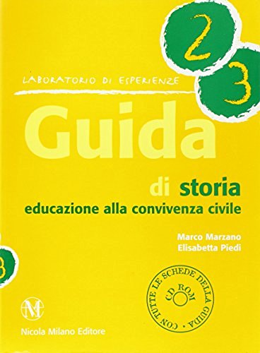 Guida di storia. Educazione alla convivenza civile vol. 2-3. Con CD-ROM di Marco Marzano, Elisabetta Piedi edito da Milano