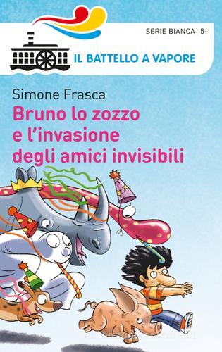 Bruno lo zozzo e l'invasione degli amici invisibili di Simone Frasca edito da Piemme