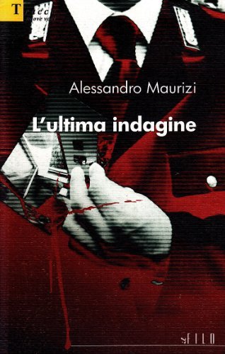 L' ultima indagine di Alessandro Maurizi edito da Gruppo Albatros Il Filo