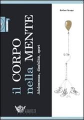Il corpo nella mente. Adolescenza, disabilità, sport di Stefano Scarpa edito da Calzetti Mariucci