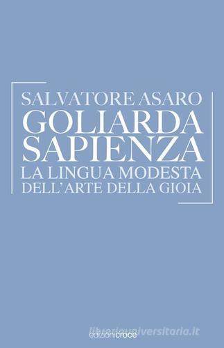 Goliarda Sapienza. La lingua modesta dell'arte della gioia di Salvatore Asaro edito da Croce Libreria