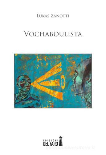 Vochaboulista di Lukas Zanotti edito da Edizioni del Faro