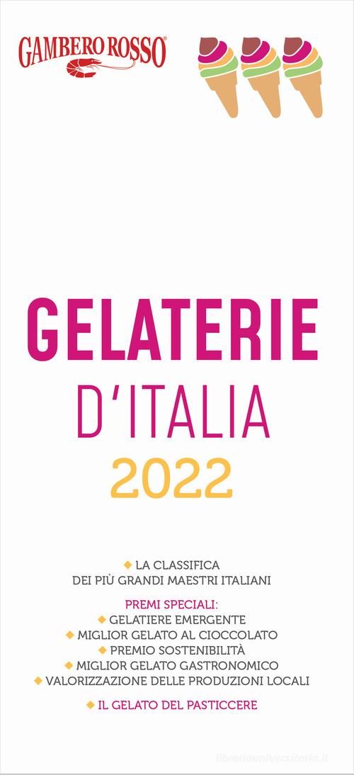 Gelaterie d'Italia del Gambero Rosso 2022 edito da Gambero Rosso GRH