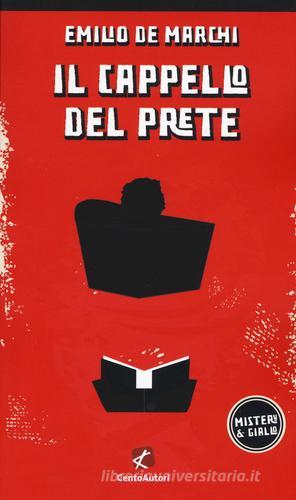 Il cappello del prete di Emilio De Marchi edito da Cento Autori