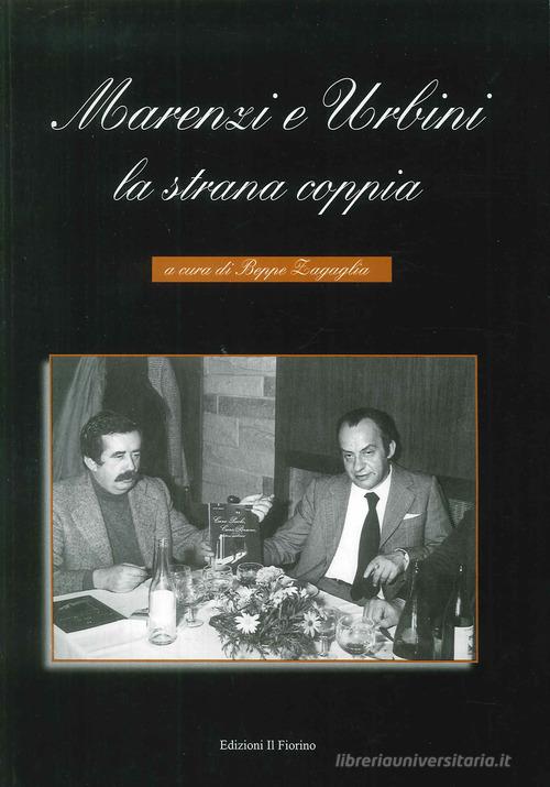 Marenzi e Urbini. La strana coppia edito da Il Fiorino