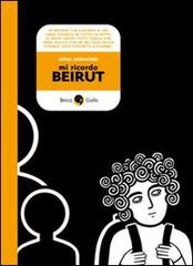Mi ricordo Beirut di Zeina Abirached edito da Becco Giallo