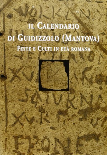 Il calendario di Guidizzolo (Mantova). Feste e culti in età romana edito da ET Edizioni