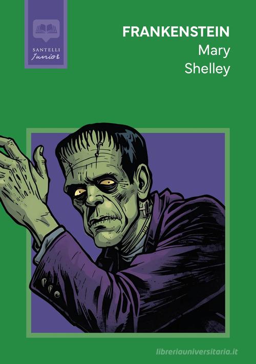 Frankenstein di Mary Shelley edito da Santelli