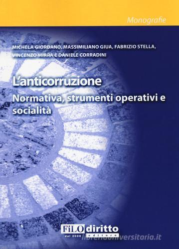 L'anticorruzione. Normativa, strumenti operativi e sociali edito da Filodiritto