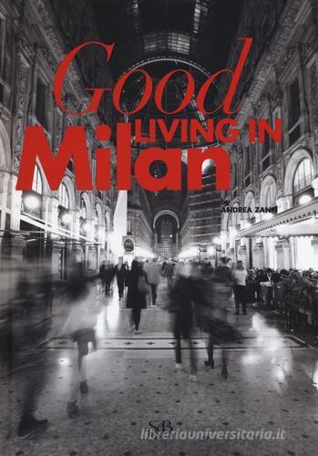 Good living in Milano edito da SeB Editori