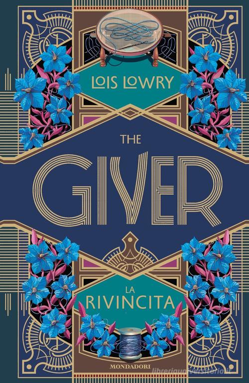 The giver. La rivincita di Lois Lowry edito da Mondadori