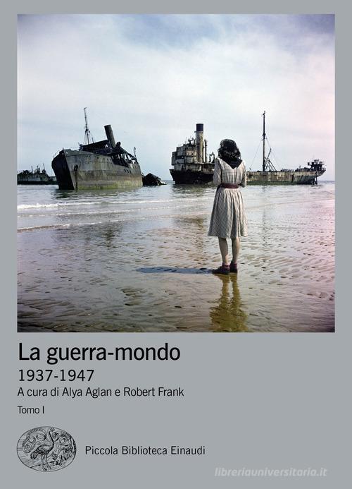 La guerra-mondo (1937-1947) edito da Einaudi