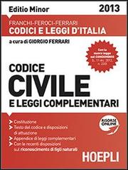 Codice civile e leggi complementari 2013. Ediz. minore edito da Hoepli