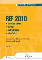 REF 2010. Bovini da carne, cereali, frutta fresca, olio d'oliva edito da Ipsoa