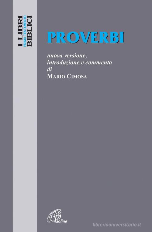 Proverbi. Nuova versione, introduzione e commento di Mario Cimosa edito da Paoline Editoriale Libri