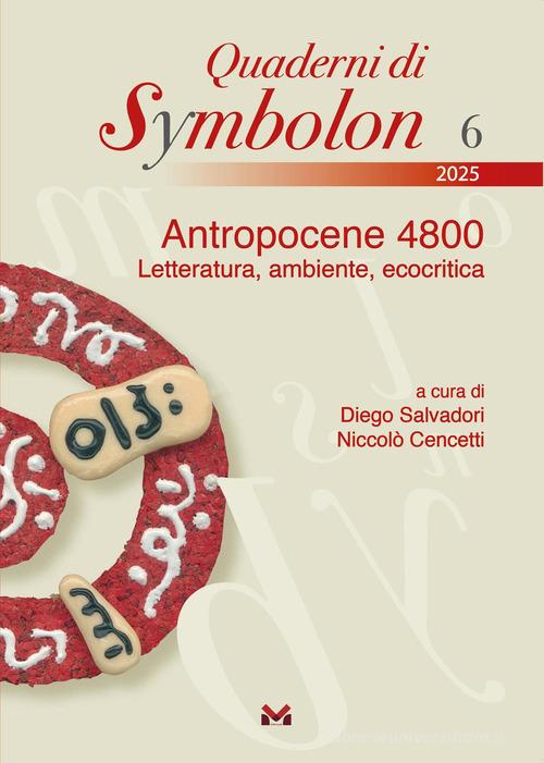Antropocene 4800. Letteratura, ambiente, ecocritica edito da Milella
