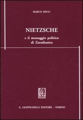 Nietzsche e il messaggio politico di Zarathustra di Marco Milli edito da Giappichelli