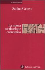La nuova costituzione economica di Sabino Cassese edito da Laterza