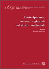 Partecipazione, accesso e giustizia nel diritto ambientale edito da Edizioni Scientifiche Italiane