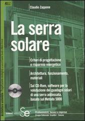 La serra solare. Con CD-ROM di Claudio Zappone edito da Sistemi Editoriali