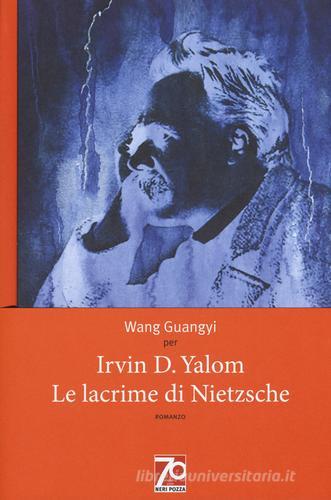 Le lacrime di Nietzsche. Ediz. speciale di Irvin D. Yalom edito da Neri Pozza
