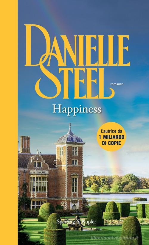 Libro Happiness. Ediz. italiana di Danielle Steel Paperback Original di Sperling & Kupfer
