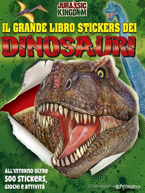 Dinosauri. Il grande libro stickers. Ediz. illustrata di Manlio Francia edito da Edibimbi