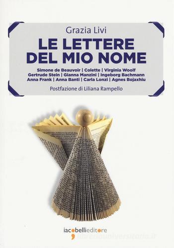 Le lettere del mio nome di Grazia Livi edito da Iacobellieditore