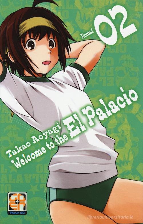 Welcome to the El Palacio vol.2 di Takao Aoyagi edito da Goen