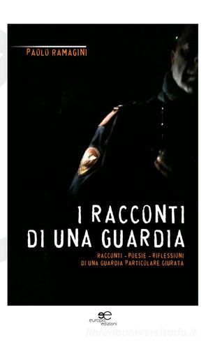 I racconti di una guardia di Paolo Ramagini edito da Europa Edizioni