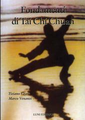 Fondamenti di Tai Chi Chuan di Tiziano Grandi, Marco Venanzi edito da Luni