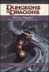 Dungeons & Dragons. Poteri psionici. Opzioni per ardenti, monaci, psicocombattenti e psion di Robert J. Schwalb, Ari Marmell edito da Twenty Five Edition