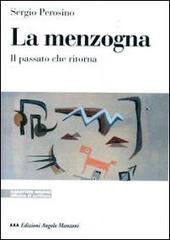 La menzogna. Il passato che ritorna di Sergio Perosino edito da Edizioni Angolo Manzoni