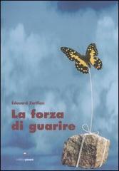 La forza di guarire di Édouard Zarifian edito da Pisani