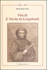 Vita di F. Nicolò di Longobardi oblato professo dell'ordine dei minimi di s. Francesco di Paola. Riscritta fedelmente dalli processi di sua beatificazione di Pietro Ponte edito da Pubblisfera