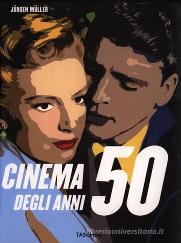 Il cinema degli anni '50. Ediz. illustrata edito da Taschen