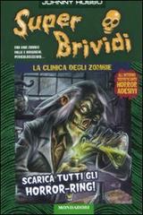 La clinica degli zombie di Johnny Rosso edito da Mondadori