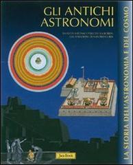 Gli antichi astronomi di Alfonso Pérez de Laborda, Sandro Corsi edito da Jaca Book