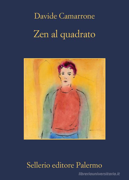 Zen al quadrato di Davide Camarrone edito da Sellerio Editore Palermo