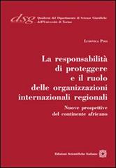 La responsabilità di proteggere e il ruolo delle organizzazione internazionali regionali di Ludovica Poli edito da Edizioni Scientifiche Italiane