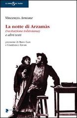 La notte di Arzamàs (recitazione tolstoiana) e altri testi di Vincenzo Arnone edito da Titivillus