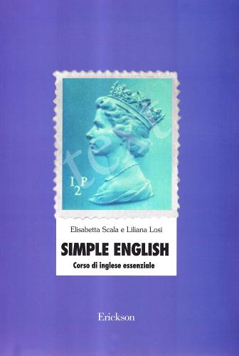 Simple English. Corso di inglese essenziale. Con CD Audio di Elisabetta Scala, Liliana Losi edito da Centro Studi Erickson
