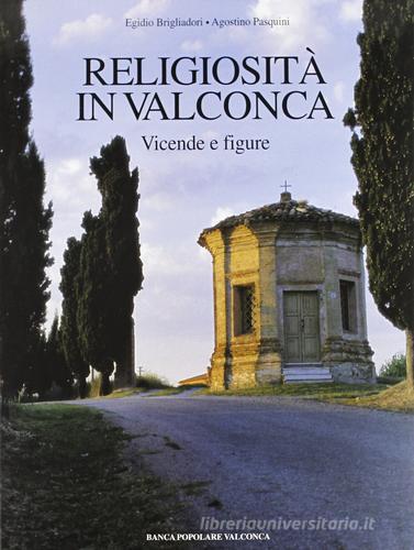Religiosità in Valconca. Vicende e figure di Egidio Brigliadori, Agostino Pasquini edito da Silvana
