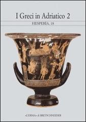 Greci in Adriatico. Studi sulla grecità di Occidente vol.2 edito da L'Erma di Bretschneider