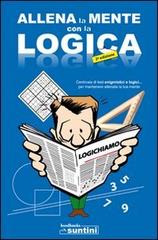 Allena la mente con la logica di Marilena Albanese, Grazia Mercurio, Antonio Minicelli edito da Edipress