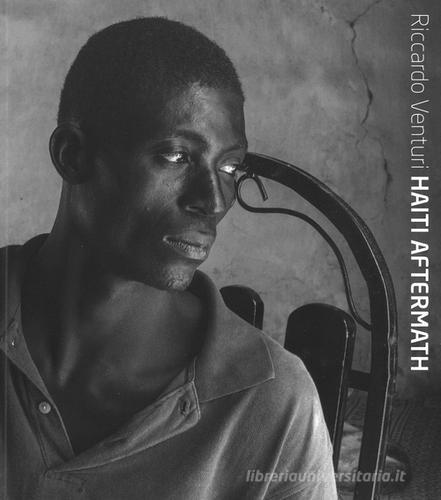 Haiti aftermath. Ediz. italiana e inglese di Riccardo Venturi edito da Peliti Associati