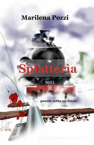 Splatterìa di Marilena Pozzi edito da ilmiolibro self publishing