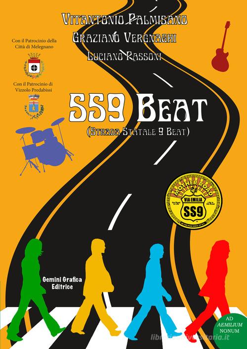 SS9 beat. Strada Statale 9 Beat di Vitantonio Palmisano, Graziano Vergnaghi, Luciano Passoni edito da Gemini Grafica Editrice