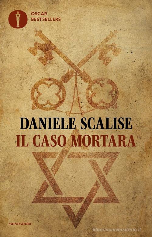 Il caso Mortara di Daniele Scalise edito da Mondadori